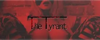 The Tyrant [v0.9.5]