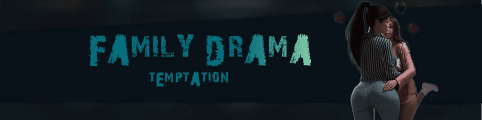 Family Drama:Temptation [Ep.1]