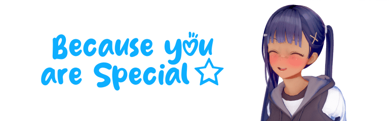 Because you are Special [v1.0 – COMPLETED]