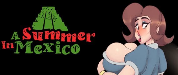 A Summer in Mexico [v0.2.5]