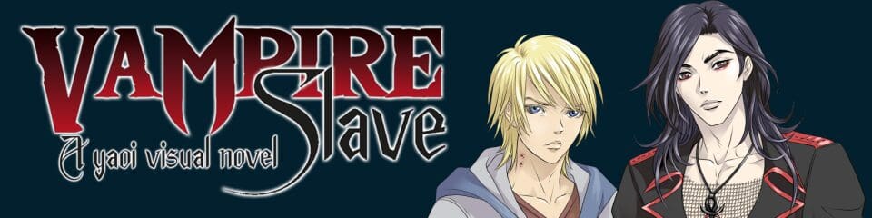 Vampire Slave: A Yaoi Visual Novel [Chp.1]