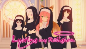 Lusting my religion [v0.1.1 Remake]