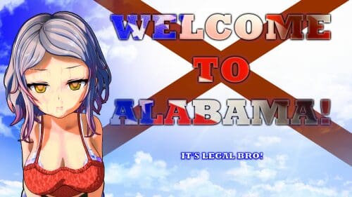 Welcome to Alabama! It’s legal bro! [v0.2.2]