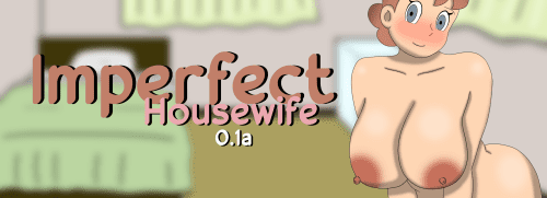 Imperfect Housewife [v0.1d]