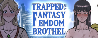 Trapped in a Fantasy Femdom Brothel [v0.02.08]