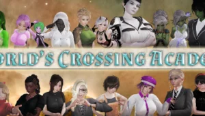 World’s Crossing Academy [S2 v1.2.2.1]