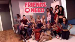 Friends in Need [Ch.10 v0.70A]