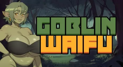 Goblin Waifu [Final – COMPLETED]