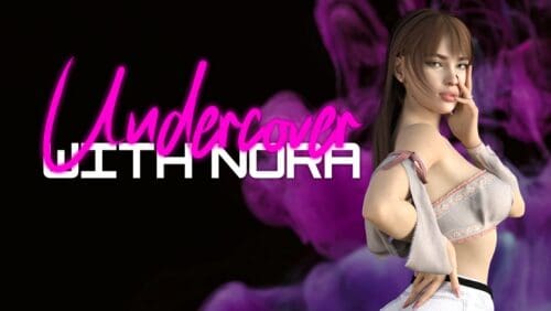 Undercover With Nora [Ep. 1 Remake]