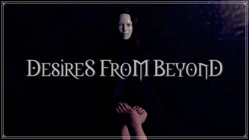 Desires From Beyond [v0.1]