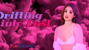 Drifting into Lust [v0.2.1]