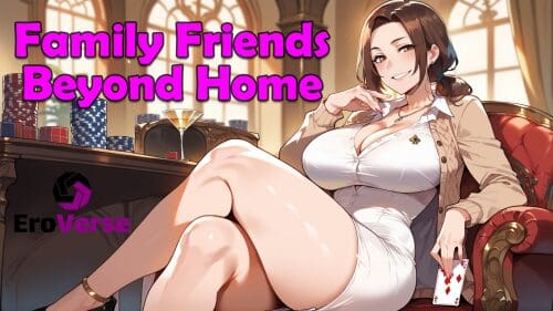 Family Friends: Beyond Home [v1.0]