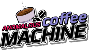 Anomalous Coffee Machine [v0.6.00 Deluxe]