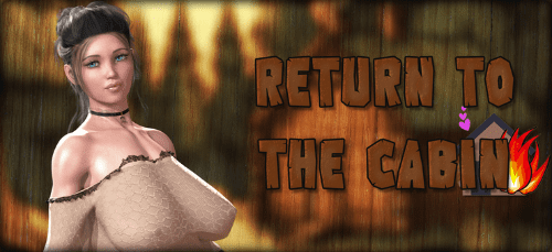 Return to the Cabin [Ep.1]