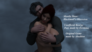 Manila Shaw: Blackmail’s Obsession Unofficial Ren’Py Port [Update 5]