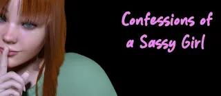 Confessions of a Sassy Girl [v0.2]