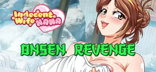 Indecent Wife Hana: Onsen Revenge [v0.1.0 Patreon]