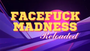 Facefuck Madness Reloaded [v0.07]