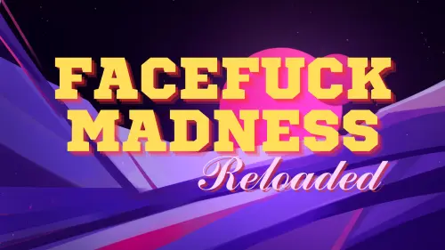 Facefuck Madness Reloaded [v0.07]