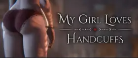 My Girl Loves Handcuffs [v0.7]