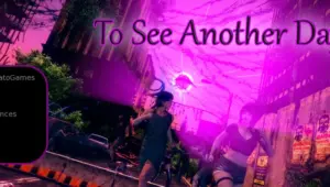 To See Another Day [v0.0.3]