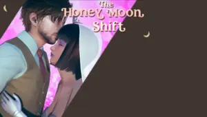 The Honeymoon Shift [v0.2a]