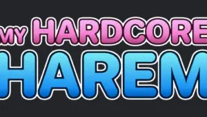 MY HARCORE HAREM [v0.5.0b Public]