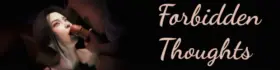 Forbidden Thoughts [Ch.2 Up.3]