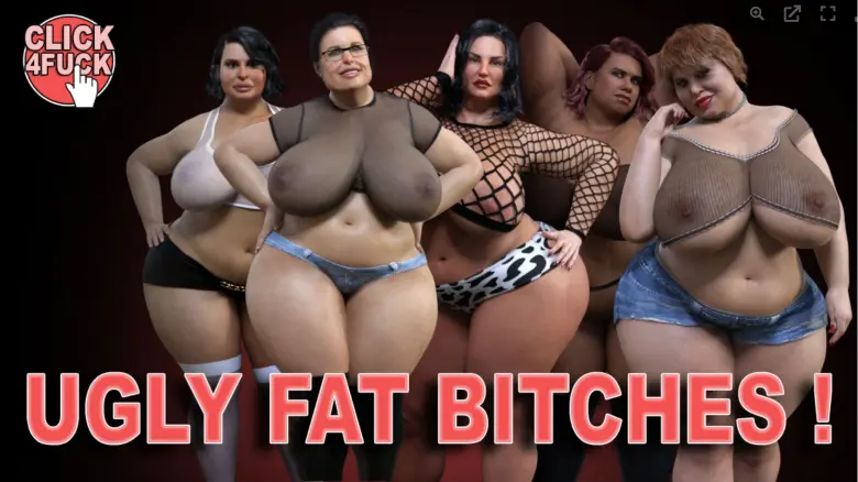 Click 4 Fuck 09: Ugly Fat Bitches [Final – COMPLETED] Download APK thumbnail