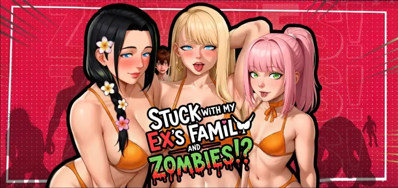 Stuck with My Ex’s Family and Zombies!? [v2.0]