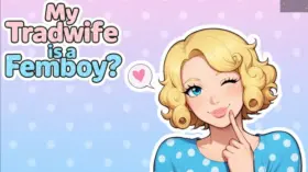 My tradwife is a Femboy? [Chapter 4]