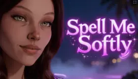 Spell Me Softly [v0.1]