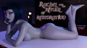 Rachel and the Ritual of Restoration – Theatrical Cut [v1.0]